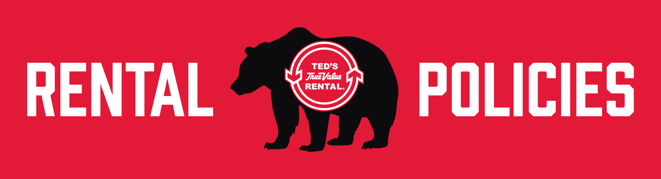Teds-Rental-Policies-3000x815-1 Ted's True Value Rental - rental policies